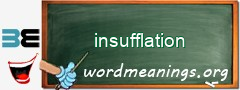 WordMeaning blackboard for insufflation